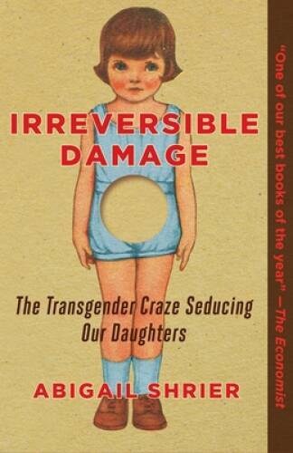 Irreversible Damage: The Transgender Craze Seducing Our Daughters – GOOD