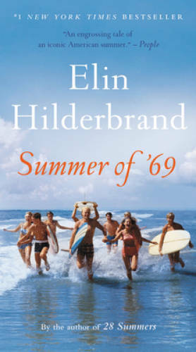 Summer of ’69 – Mass Market Paperback By Hilderbrand, Elin – GOOD