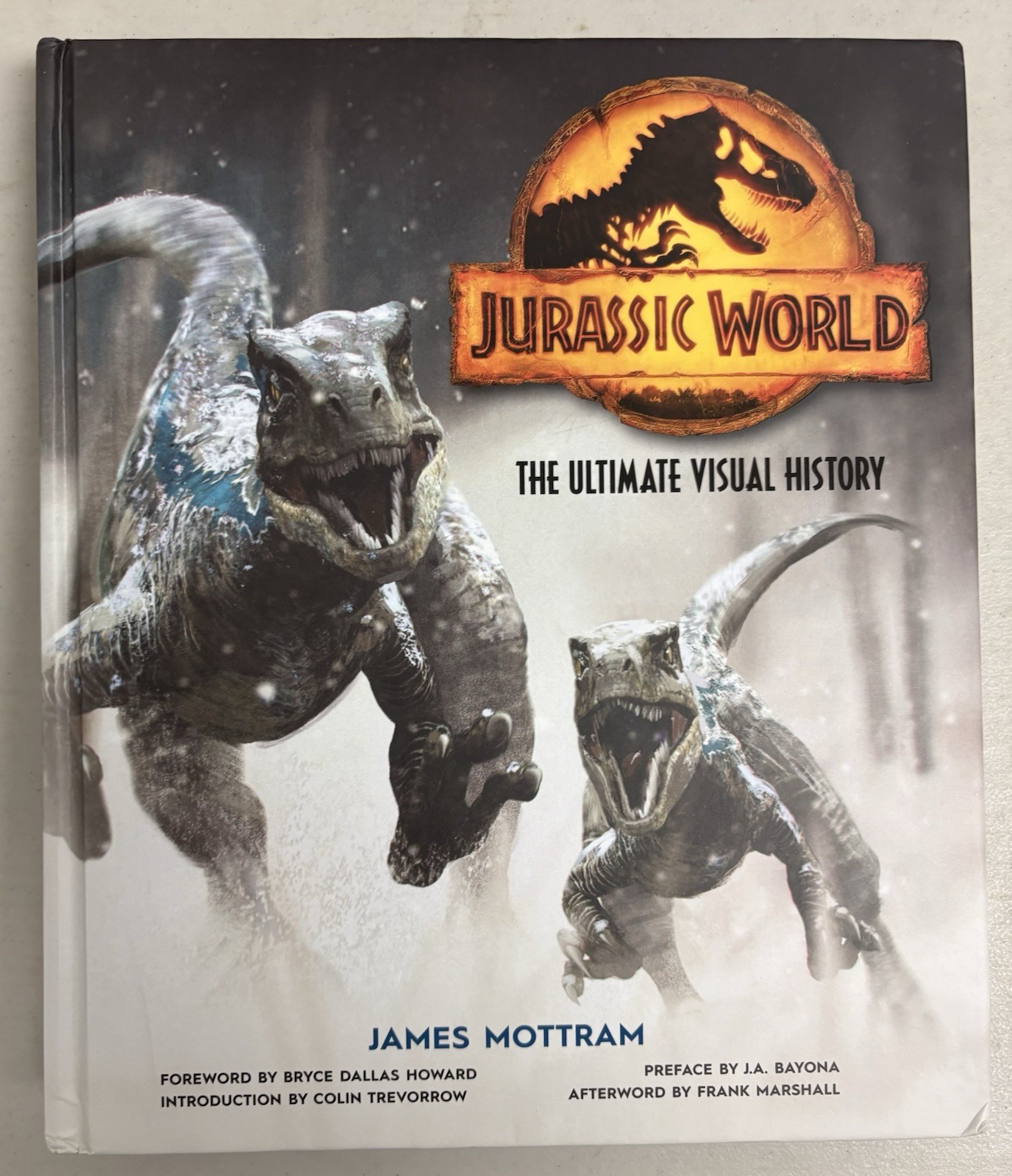 Jurassic World: The Ultimate Visual History by Mottram, James