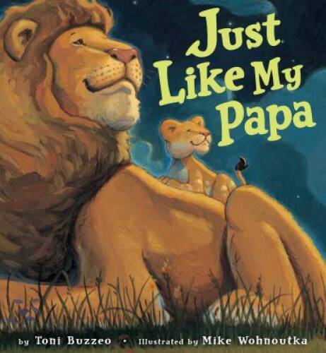 Just Like My Papa – Hardcover By Buzzeo, Toni – GOOD