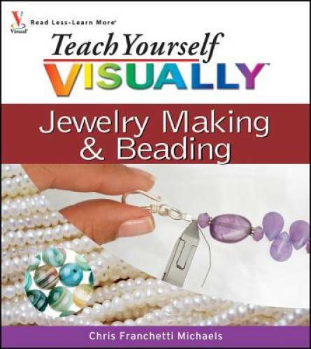 Teach Yourself VISUALLY Jewelry Making and Beading – Paperback – GOOD