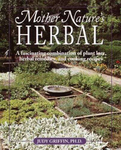 Mother Natures Herbal – Hardcover By Griffin, Judy – GOOD