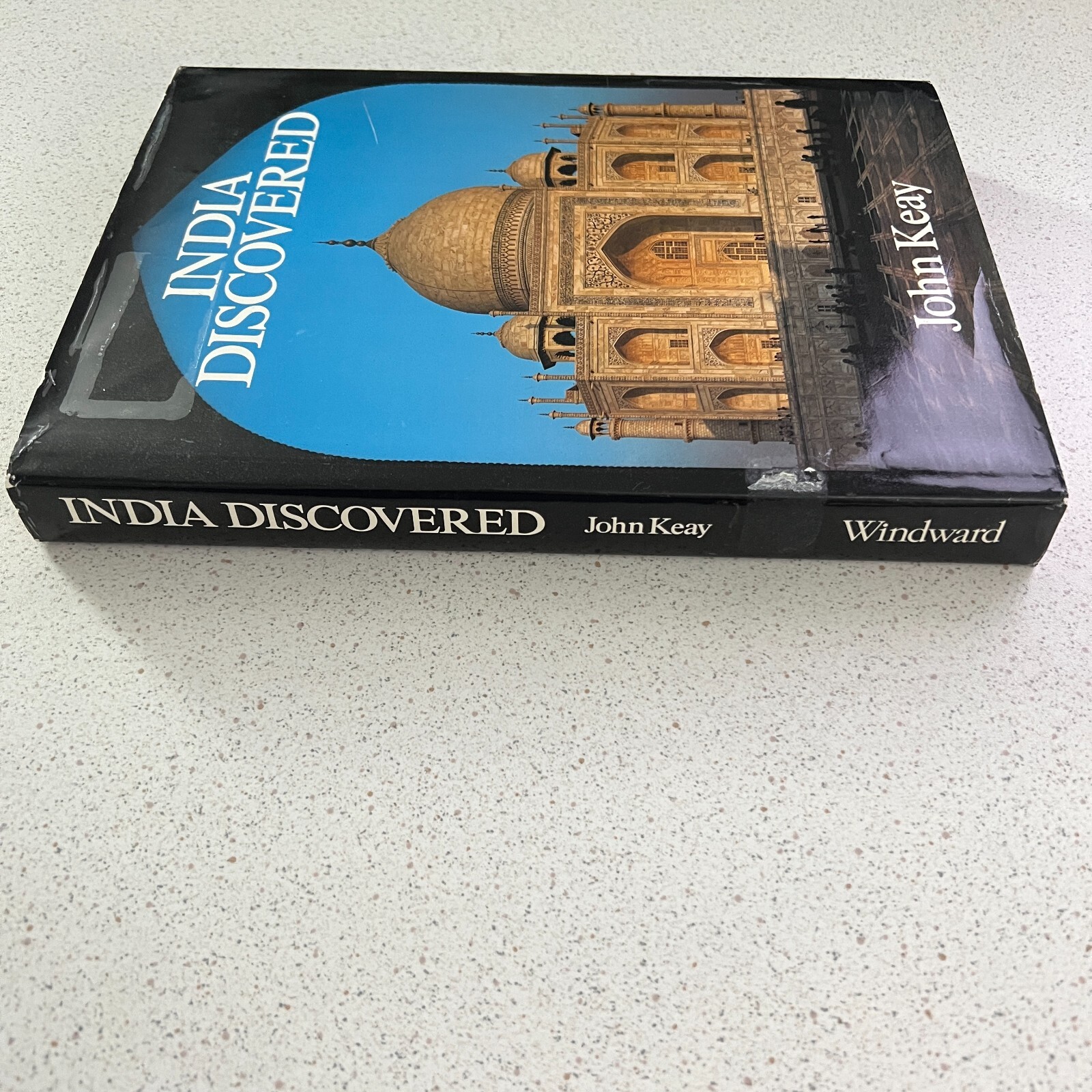 India Discovered Achievement Of The British Raj By John Keay Hardcover DJ Book