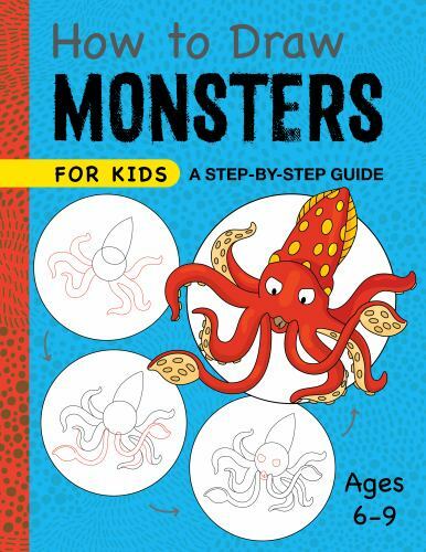 How to Draw Monsters for Kids: A Step-By-Step Guide by Rockridge Press
